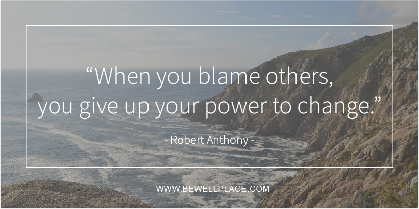 When you blame others, you give up your power to change. - Robert Anthony